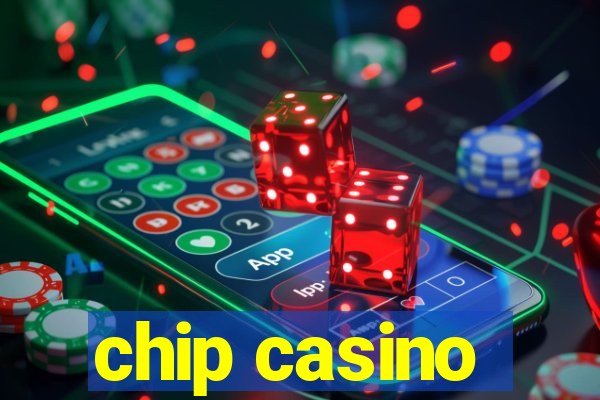 chip casino